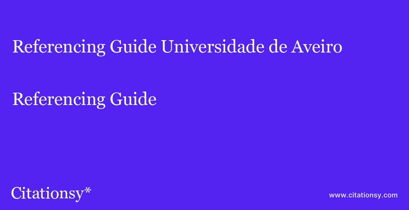 Referencing Guide: Universidade de Aveiro